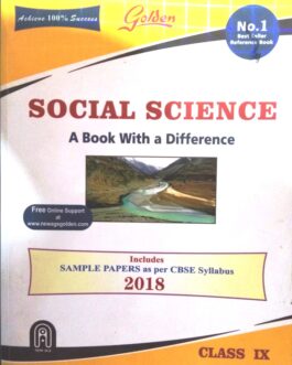 Golden SOCIAL SCIENCE ( A Book With a Difference)- CLASS IX