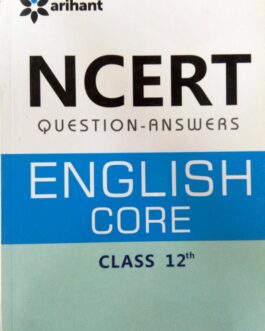 arihant NCERT QUESTION – ANSWERS ENGLISH CORE CLASS 12