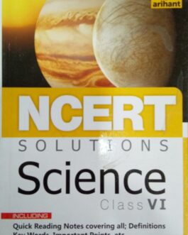 arihant NCERT SOLUTIONS SCIENCE CLASS – VI